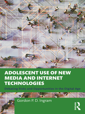 cover image of Adolescent Use of New Media and Internet Technologies